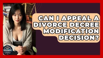 Can I Appeal A Divorce Decree Modification Decision? - Get Divorce Answers