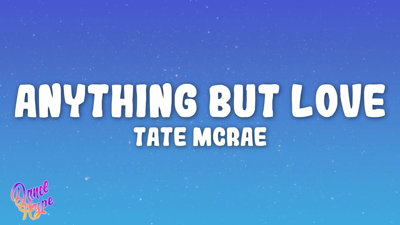 Tate McRae - ANYTHING BUT LOVE