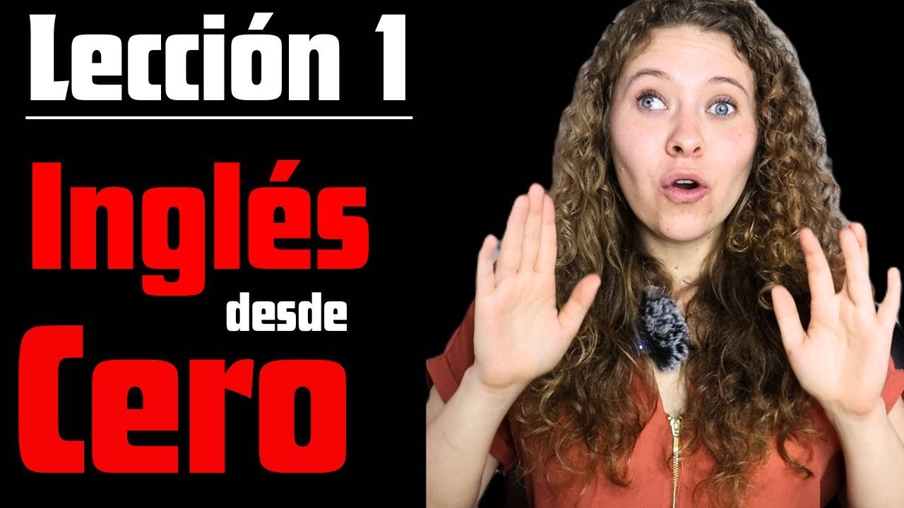 Lección 1 | Curso de Inglés desde cero Gratis - YouTube