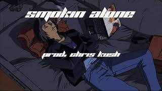 [FREE] Chris Kush - Smokin Alone