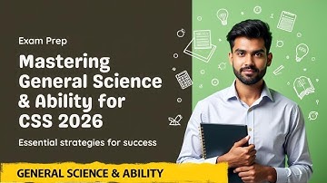 📚 General Science & Ability Lecture for CSS 2026 | CSS MPT Preparations Guide 