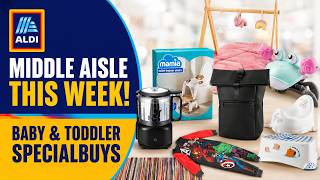 ALDI Specialbuys This Week 🛒 Baby & Toddler Bargains You Need to See! | Middle Aisle Finds