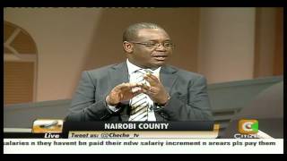 Cheche Interview with Dr. Evans Kidero- Governor, Nairobi County Part 2