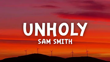 Sam Smith - Unholy ft. Kim Petras (Lyrics)