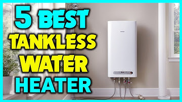 ✅Best Tankless Water Heater - Best Electric Tankless Water Heater