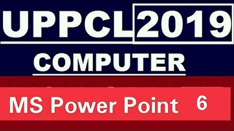 UPPCL COMPUTER| MS Power point Lecture-6 | Uppcl technician new vacancy 2019