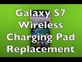 Galaxy S7 QI Wireless Charging Pad Replacement How To Change