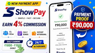 Showpay  me daliy 1k se 2k kamao no risk  