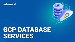 GCP Database Services Tutorial | Deploy a Database on GCP | Google Cloud Platform Training | Edureka