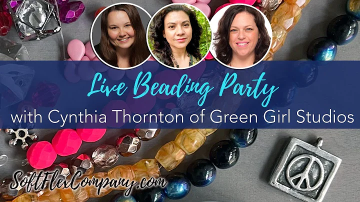 Live Beading Party with Cynthia Thornton of Green ...