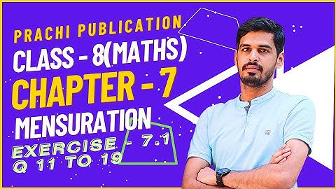 Class 8 maths Prachi book Ex - 7.1 Q 11 to 19 Ch - 7(Mensuration)#maths #cbse #kushalclasses #class8