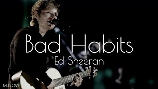 Ed Sheeran - Bad Habits [ Lyrical Video]