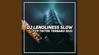 Lenoliness slow remix