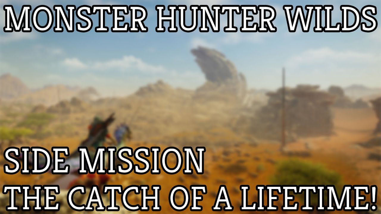 Monster Hunter Wilds: Side Mission The Catch of a Lifetime! (Catch a whopper)