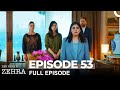Her Name Is Zehra Episode 53 (SEASON FINALE)