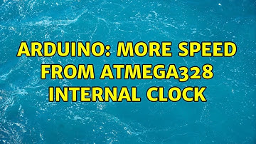Arduino: More speed from ATMEGA328 Internal Clock (3 Solutions!!)