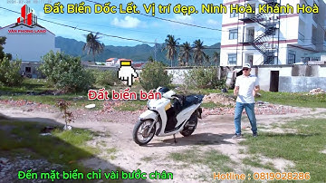 Đất Biển Dốc Lết. Cận Mặt biển Vị trí đẹp.Phường đông Ninh Hoà. Khánh Hoà.