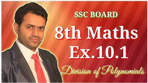 8th Maths Ex.10.1 || Division of Polynomials || Mahesh Prajapati