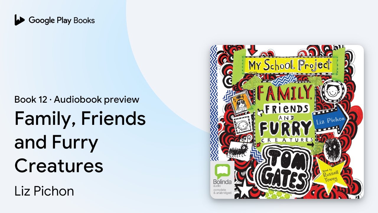Family, Friends and Furry Creatures Book 12 by Liz Pichon · Audiobook preview