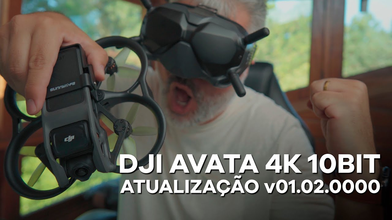 DJI AVATA AGORA FILMA EM 10 BIT! TUDO SOBRE A ATUALIZAÇÃO v01.02.0000