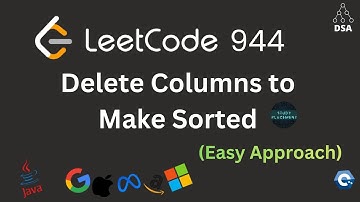 Delete Columns to Make Sorted | LeetCode 944 🔥 | Easy approach | DCC