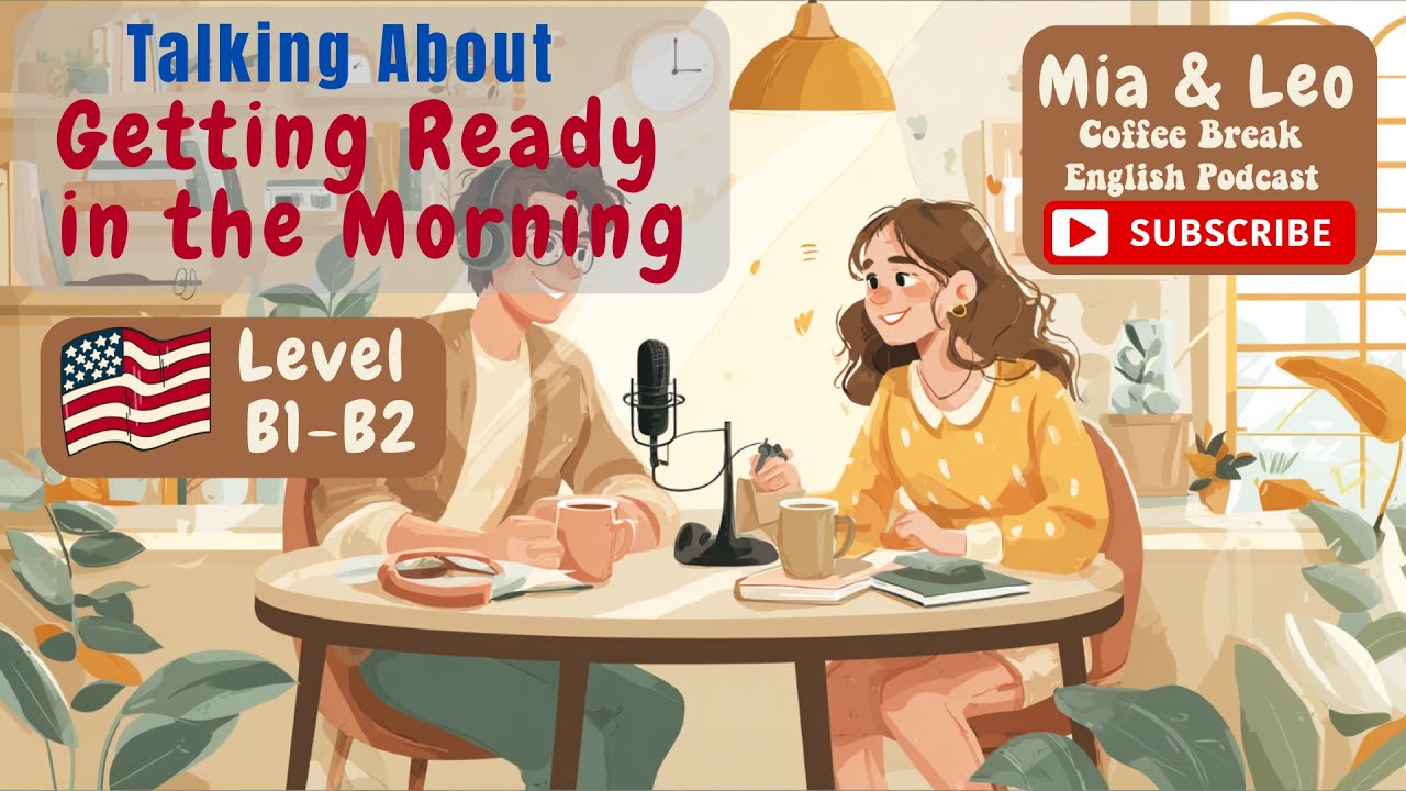 Getting Ready in the Morning | Learn English B1-B2 | English Fast | 