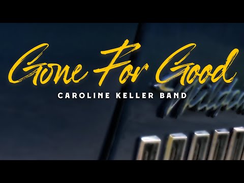 Gone For Good (Official Music Video) - Caroline Keller Band