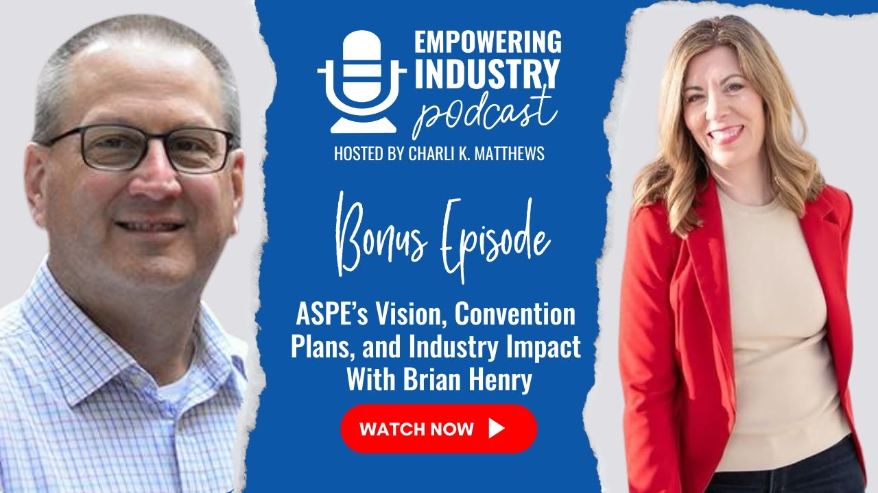 ASPE’s Vision, Convention Plans, and Industry Impact With Brian Henry
