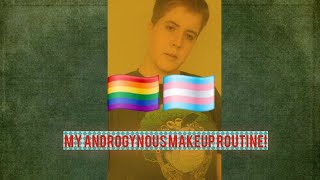 My androgynous makeup routine! 🏳️‍🌈🏳️‍⚧️