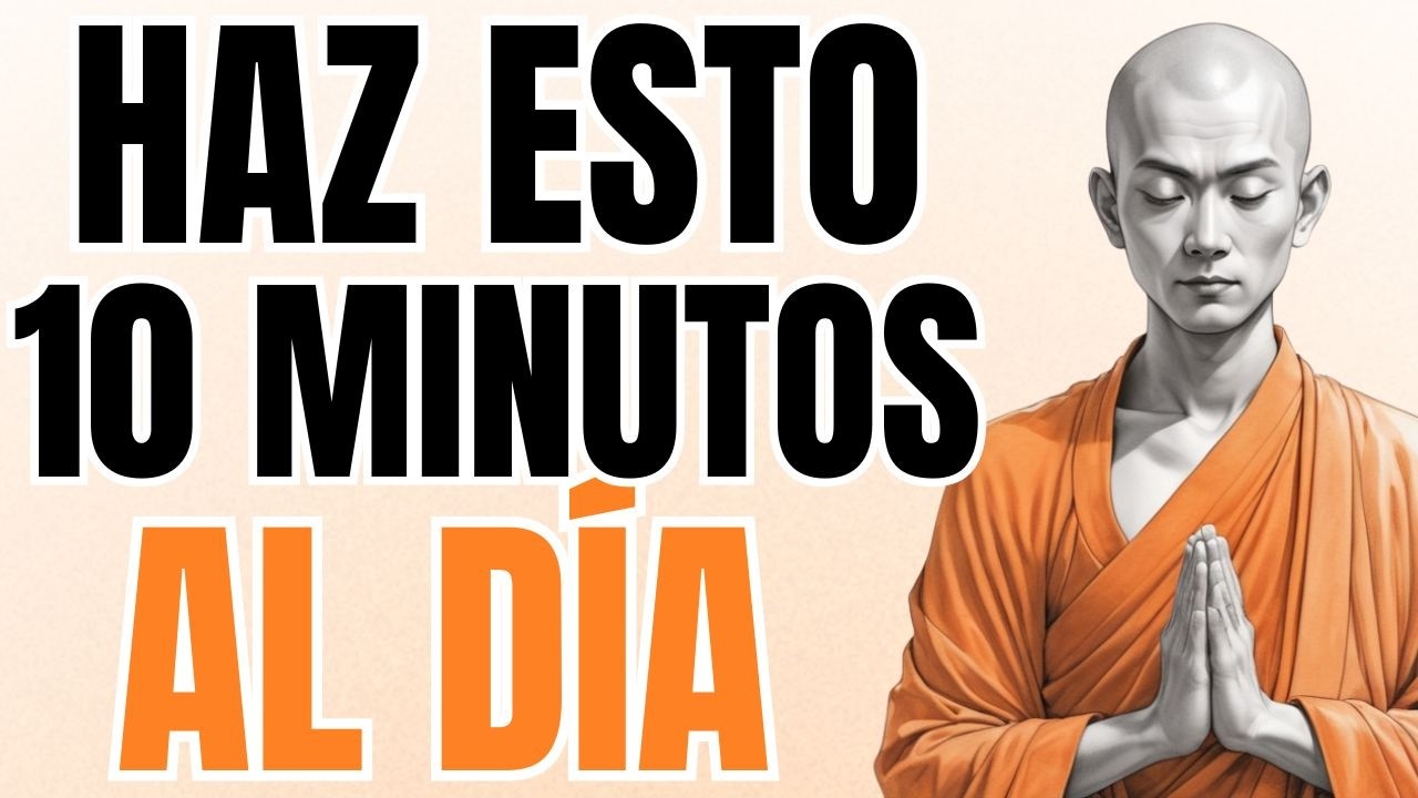 HAZ ESTO 10 MINUTOS AL DÍA Y TU MENTE CAMBIARÁ PARA SIEMPRE | BUDISMO ...