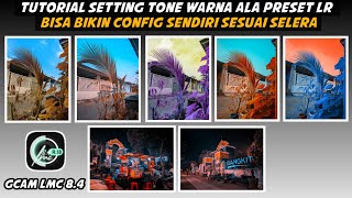 GAMPANG 🔥 Tutorial Setting Tone Warna LR Sendiri Di GCAM LMC8.4 screenshot 5