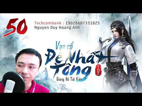 Video [TẬP 50] - VẠN CỔ ĐỆ NHẤT TÔNG - Audio Tiên hiệp 2020... - youtube
