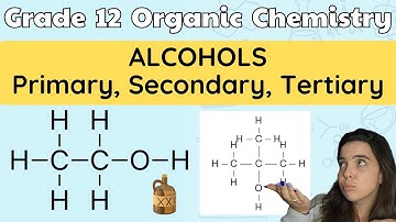 Primary, secondary or Tertiary Alcohols: Grade 12 Organic Chemistry