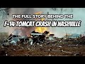 The Full Story Behind the F-14 Tomcat Crash in Nashville