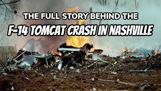 The Full Story Behind the F-14 Tomcat Crash in Nashville