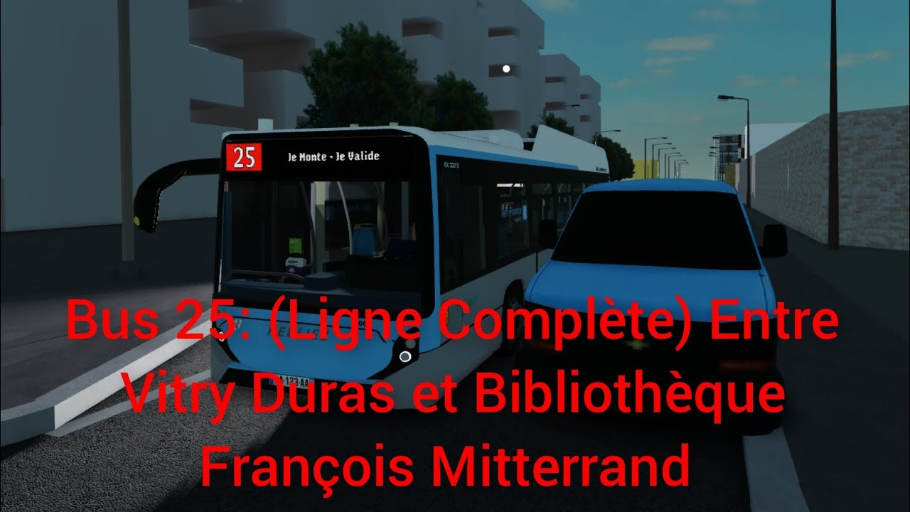 Bus 25: (Ligne Complète) Entre Vitry Duras et Bibliothèque François Mitterrand 
