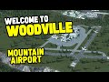 MOUNTAIN AIRPORT - Cities Skylines Woodville #35