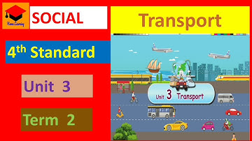 Transport - 4th Standard - Social - Unit 3 - Full lesson explained in tamil - Pg 115 to 120 - Term 2