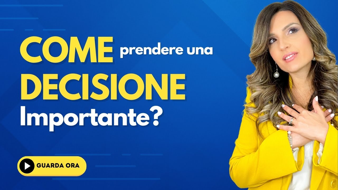 Come prendere una decisione importante? - YouTube