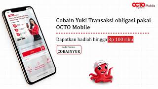 Beli Obligasi Bisa Secepat Ini? Buktikan Sendiri Di Octo Mobile