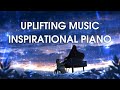 Uplifting Music | Olexandr Ignatov - Inspirational Piano | Epic Soul