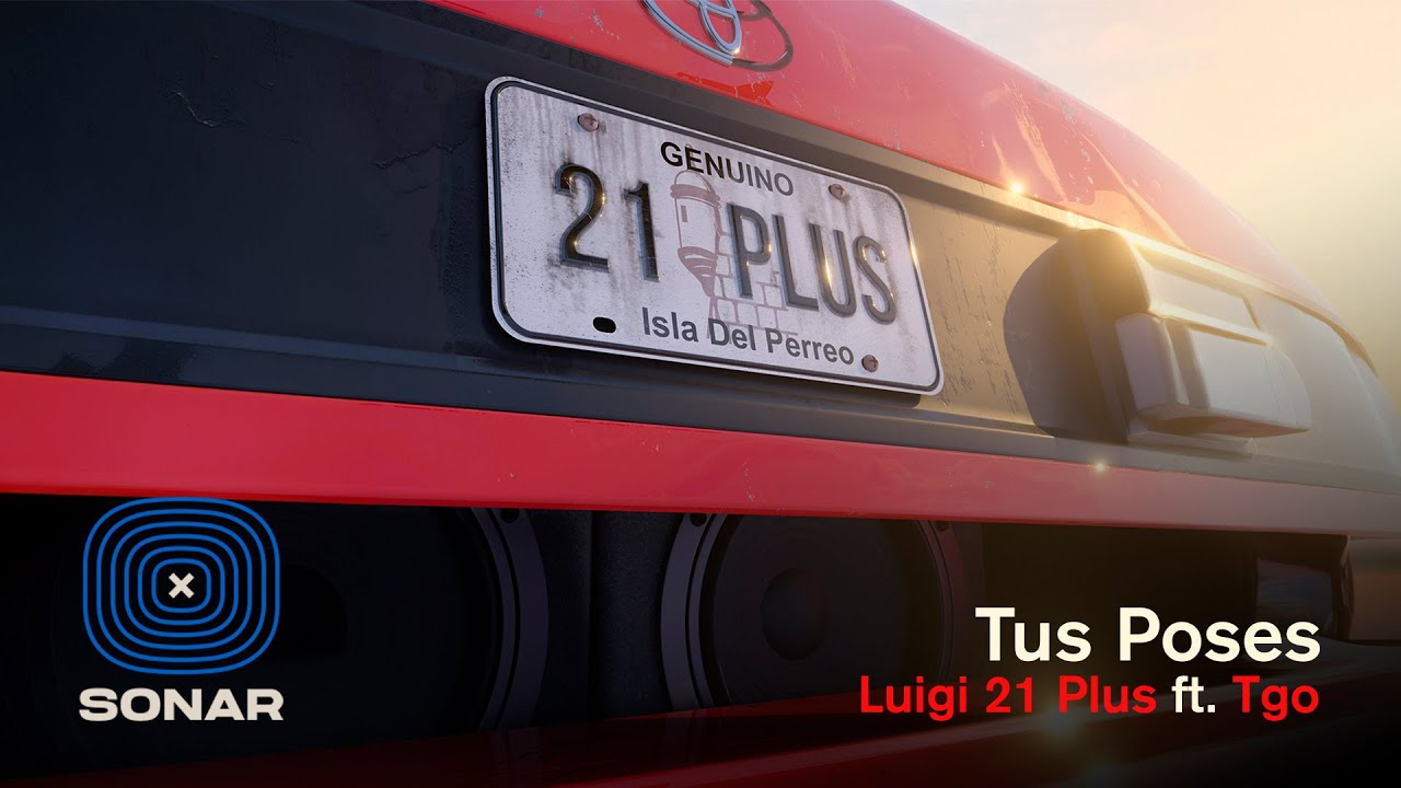 11. LUIGI 21 PLUS & TGO - TUS POSES | GENUINO auf YouTube ansehen 11. LUIGI 21 PLUS & TGO - TUS POSES | GENUINO auf YouTube ansehen