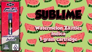 Sublime Watermelon Zkittles Review