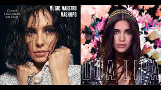 Love Made Me Do It/Be The One [Mashup] - Cheryl & Dua Lipa