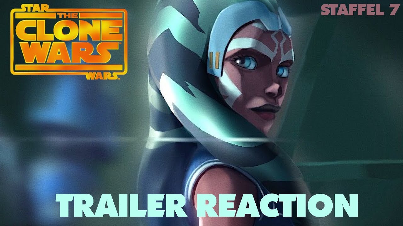 Star Wars: The Clone Wars Staffel 7 | Trailer (#2) Reaktion(deutsch