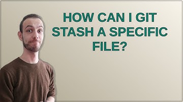 How can I git stash a specific file?