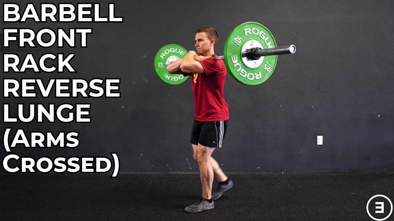 Barbell Front Rack Reverse Lunge Arms Crossed - YouTube