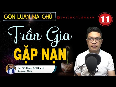 Video Truyện tiên hiệp full - Côn luân ma chủ tập 11 - TRẦN... - youtube