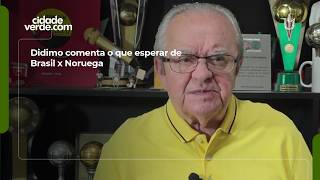 Didimo comenta o que esperar de Brasil x Noruega