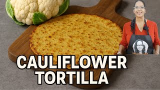 How To Make Cauliflower Tortillas